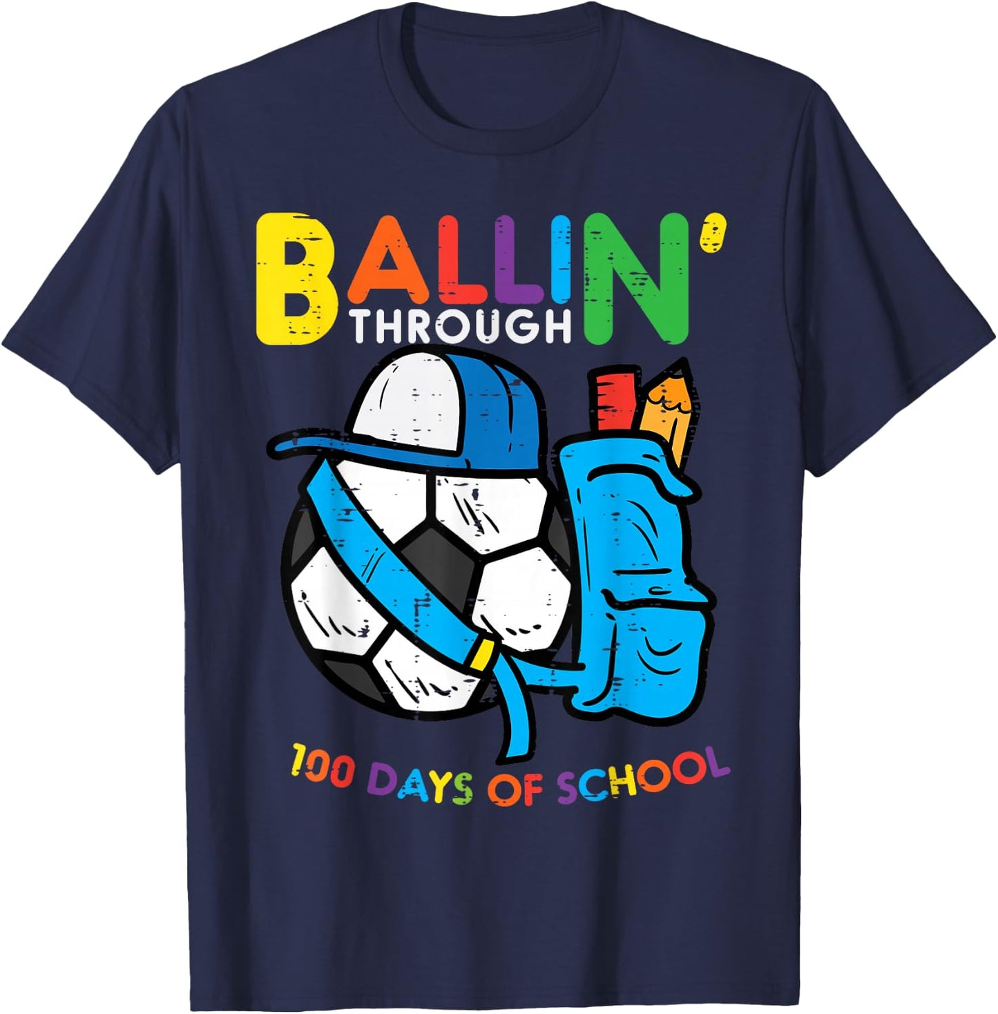 Ballin Through 100 Days School Soccer 100th Day Boys Kids T-Shirt - T-Shirt | Navy