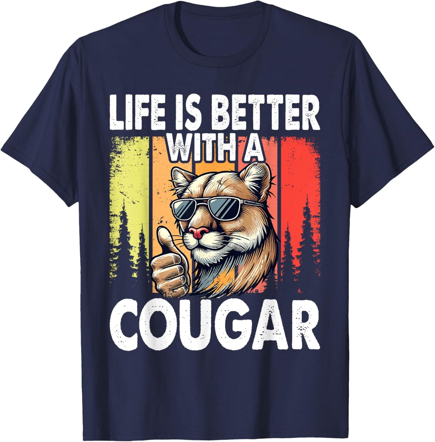 Life Is Better with A Cougar Funny Cougars T-Shirt - T-Shirt | Navy