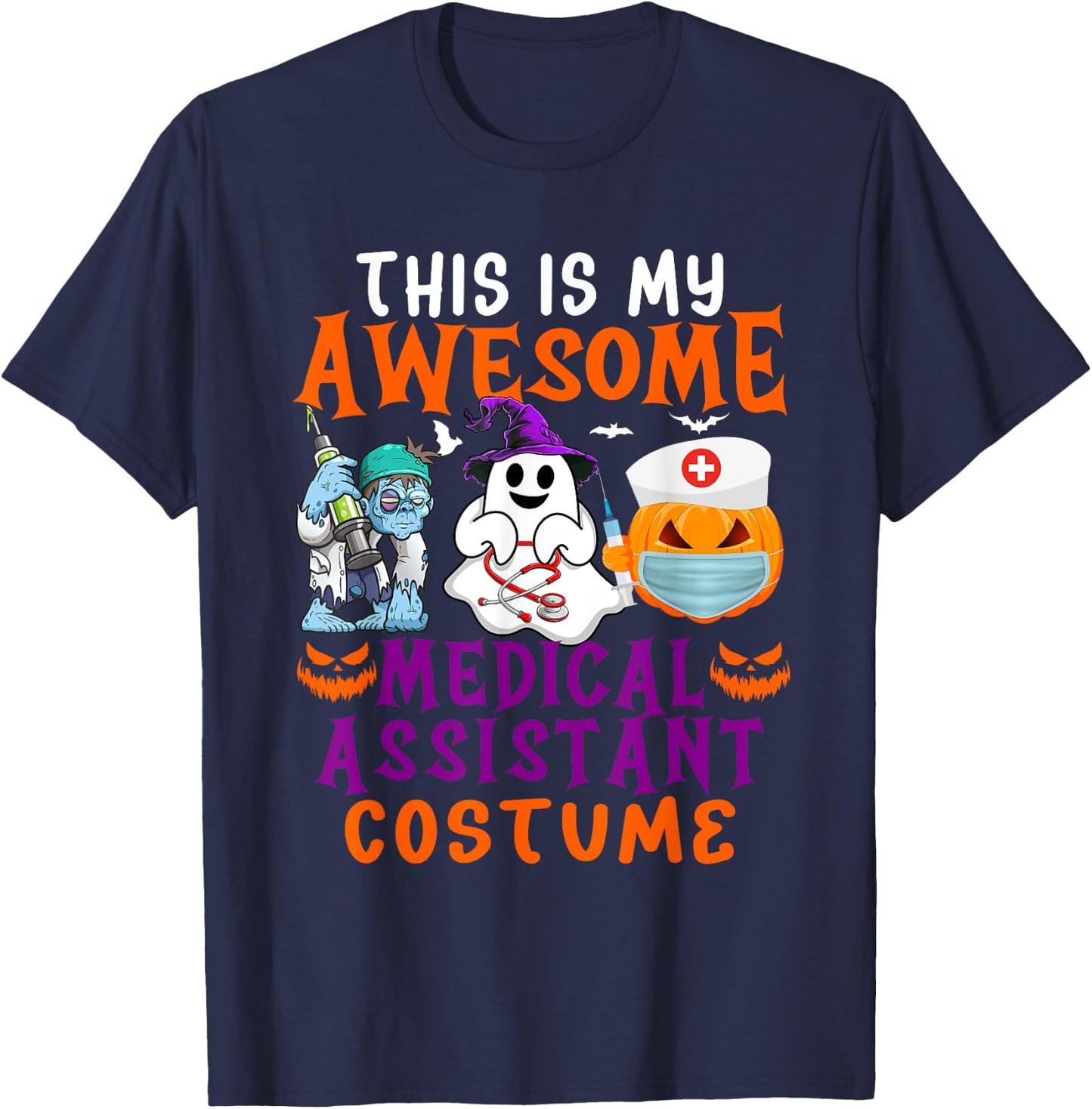 My Awesome Medical Assistant Costume Halloween Horror Tools T-Shirt - T-Shirt | Navy