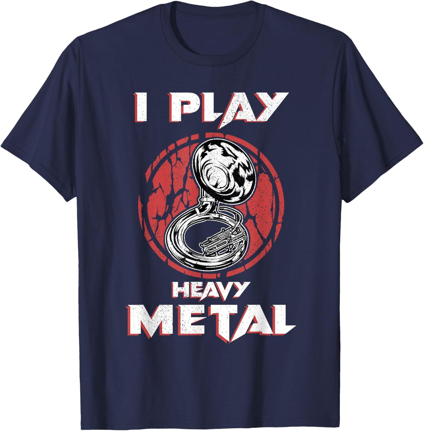 Sousaphone Shirt Play Heavy Metal Marching Band Tuba T-Shirt - T-Shirt | Navy