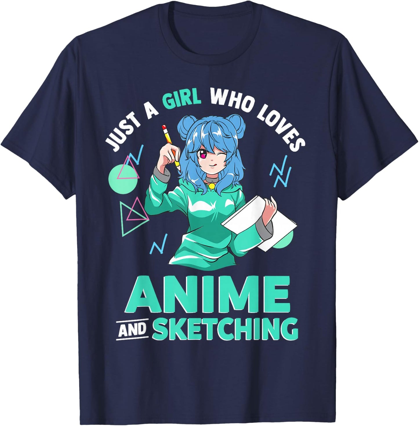 Just A Girl Who Loves Anime and Sketching T-Shirt - T-Shirt | Navy