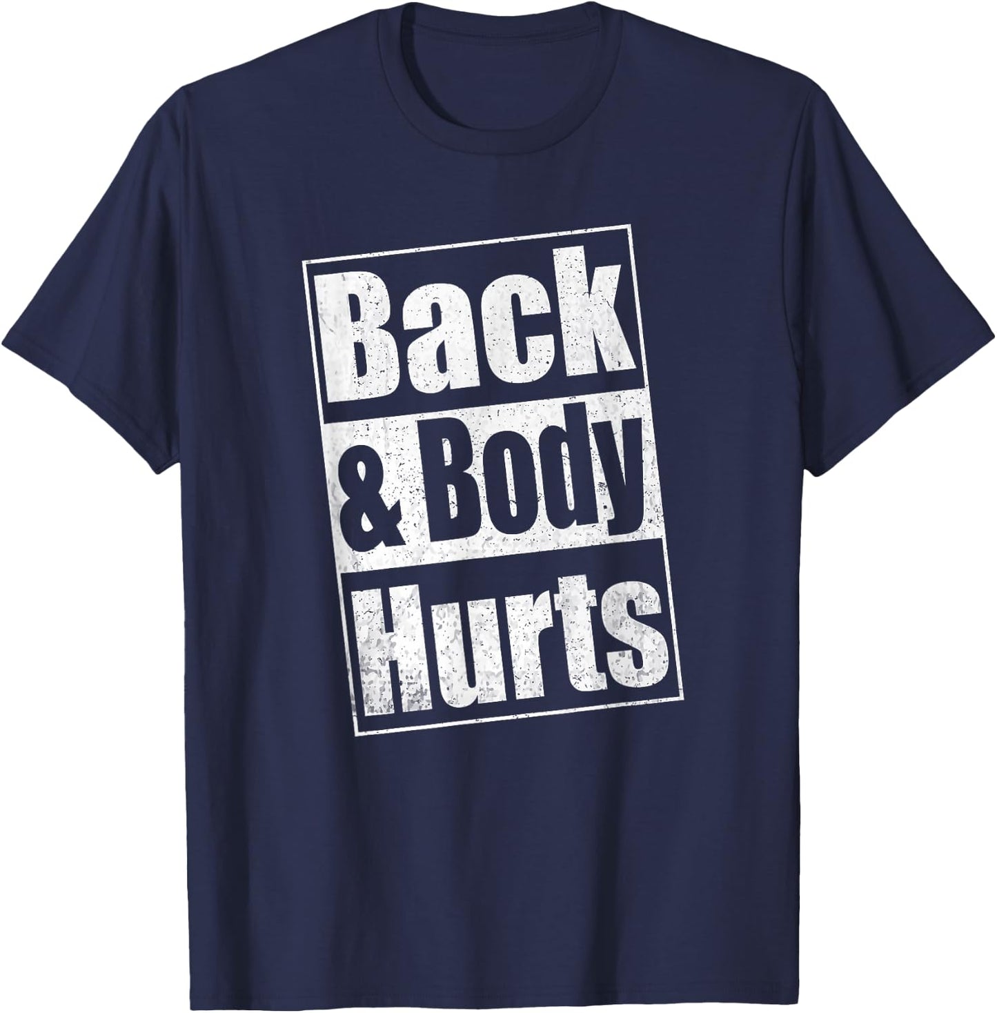 Back & Body Hurts Shirt Men Women Kids T-Shirt - T-Shirt | Navy