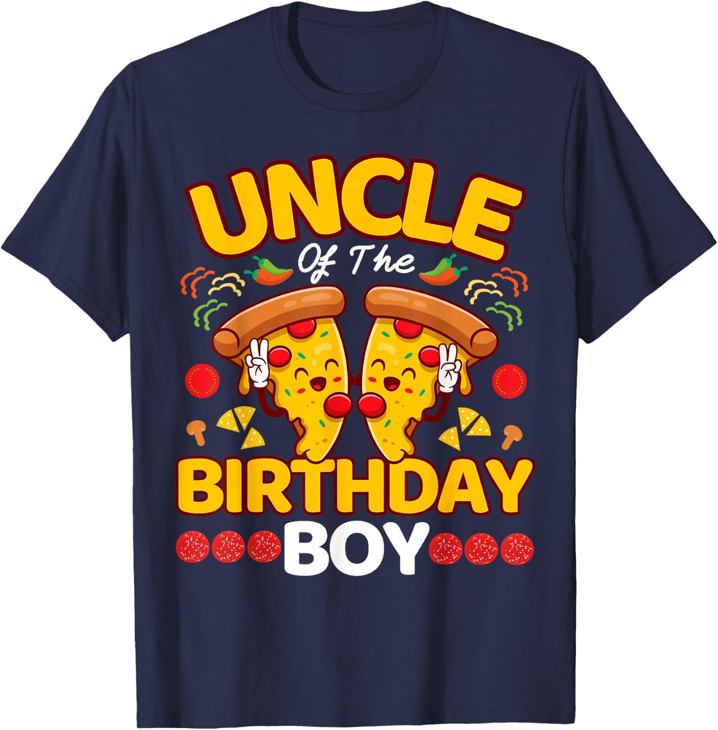 Uncle Of The Boy Birthday Pizza Lover Party Kawaii Foodie T-Shirt - T-Shirt | Navy