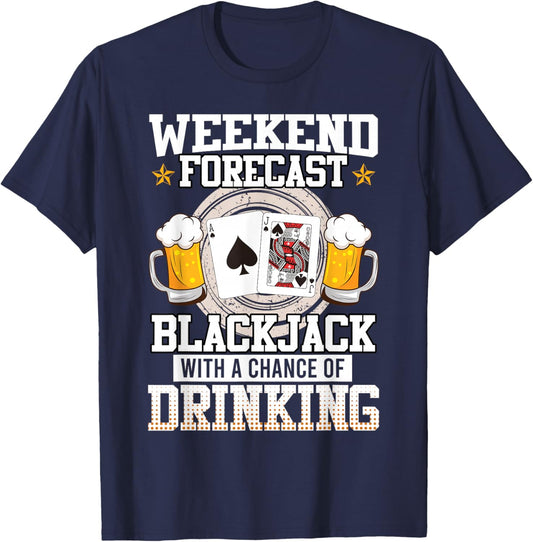 Blackjack Weekend Forecast Blackjack and Drinking Funny T-Shirt - T-Shirt | Navy