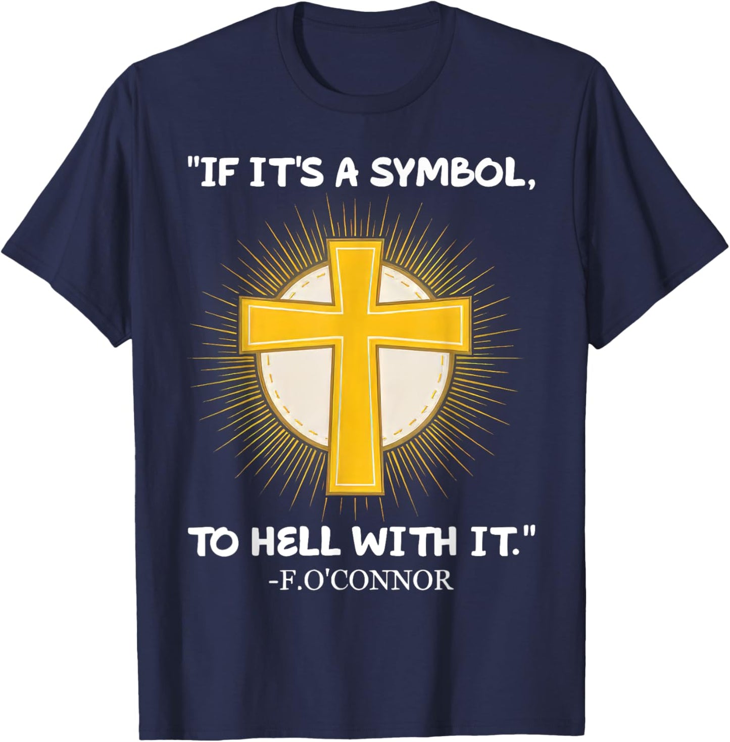 Funny Christian If It's A Symbol To Hell With It Family T-Shirt - T-Shirt | Navy