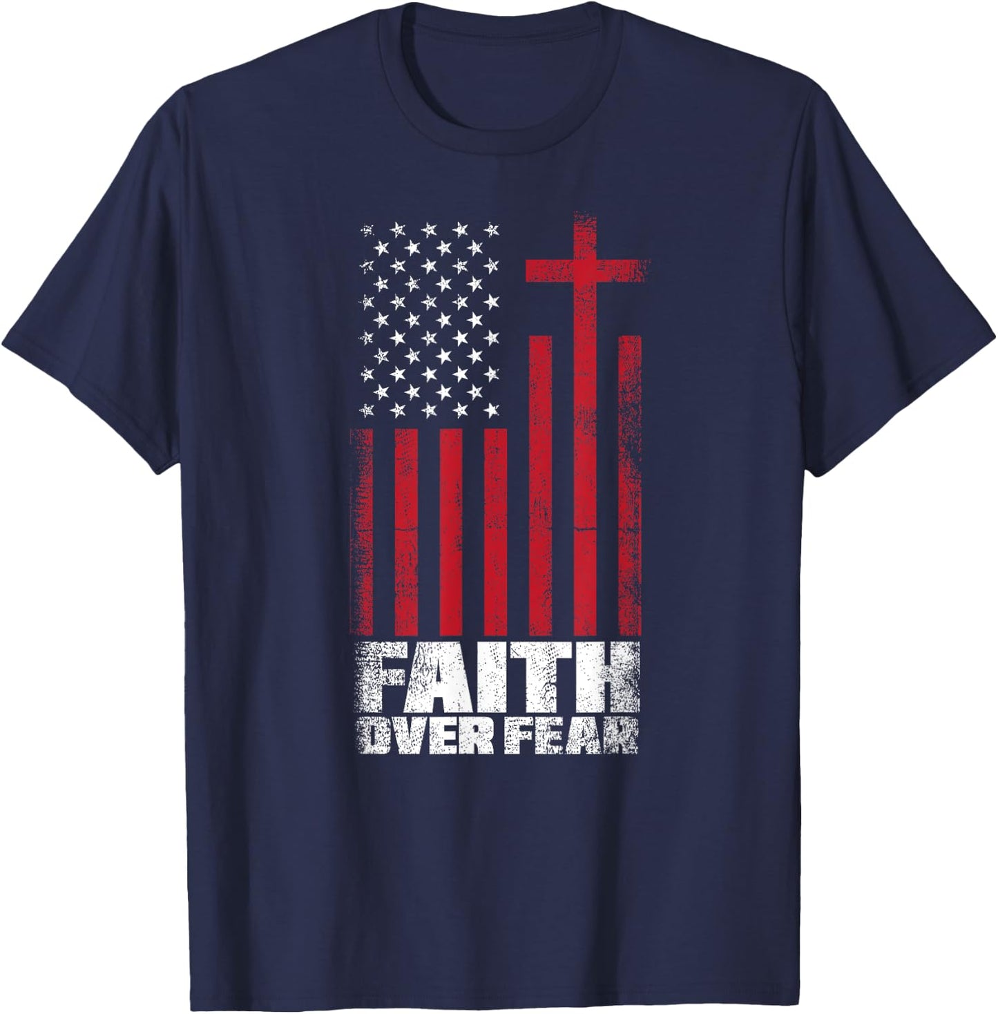US Flag Patriotic American Gift Faith Over Fear Prayer Women Kids Men T-Shirt - T-Shirt | Navy
