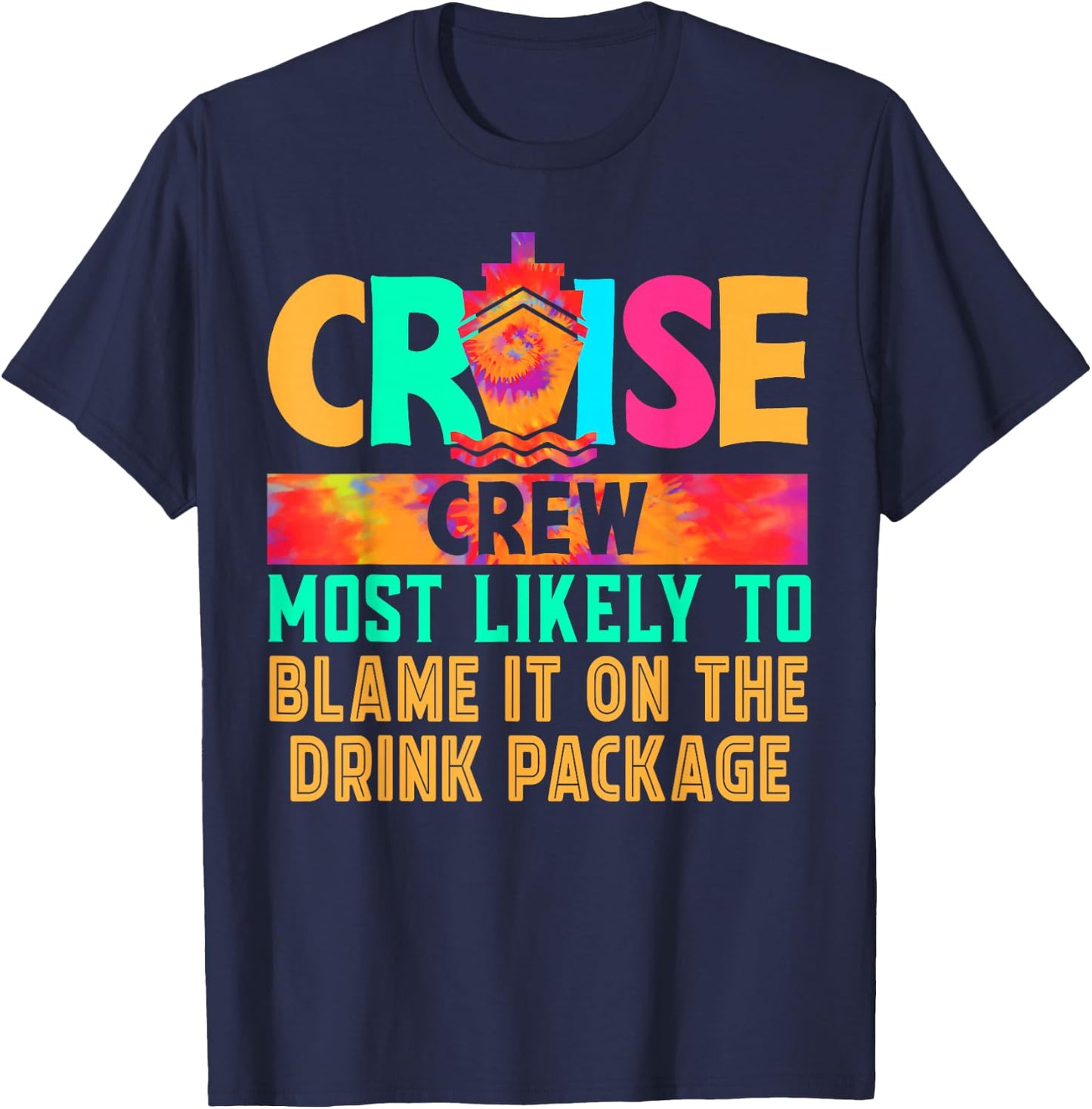 Cruise Crew Most Likely to Blame It On The Drink Package T-Shirt - T-Shirt | Navy