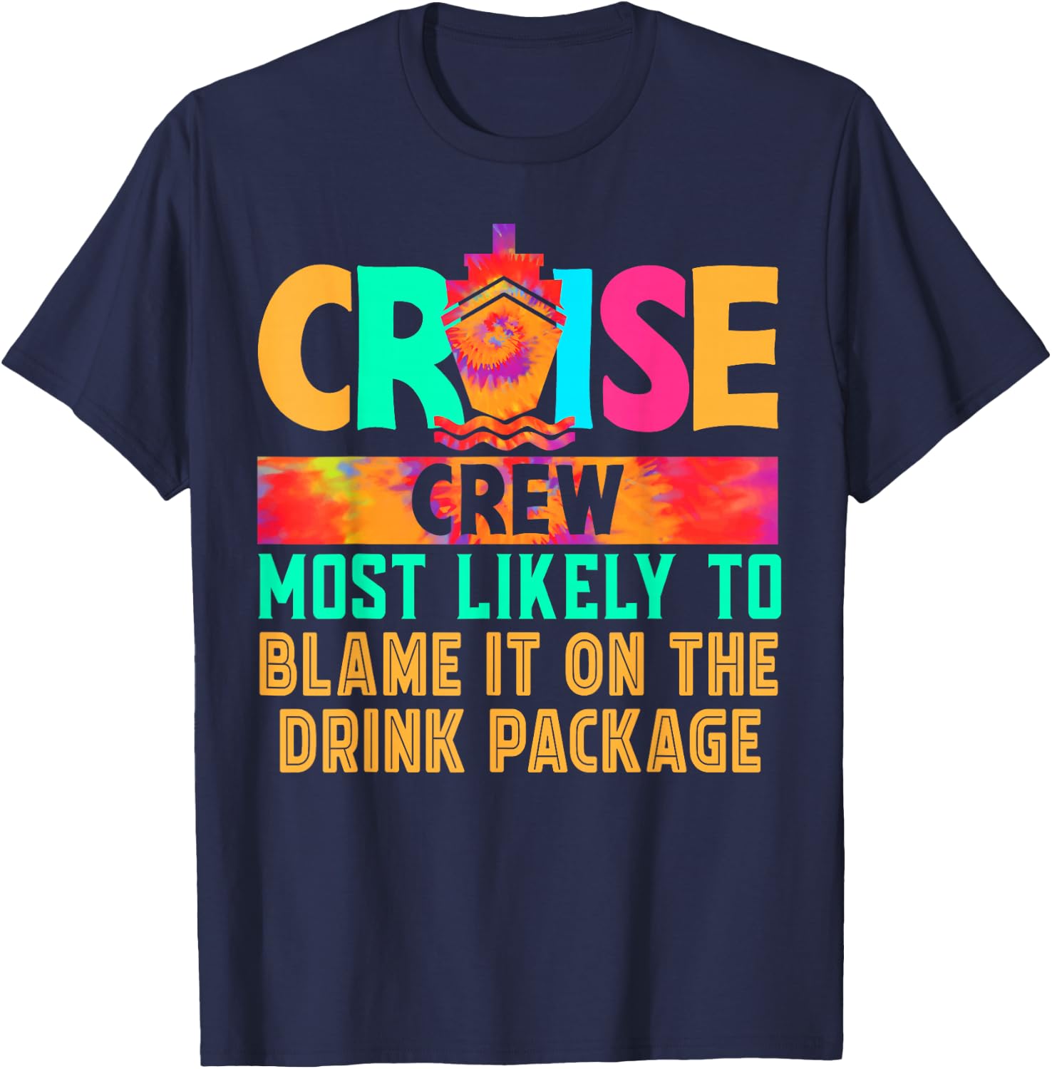 Cruise Crew Most Likely to Blame It On The Drink Package T-Shirt - T-Shirt | Navy