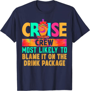Cruise Crew Most Likely to Blame It On The Drink Package T-Shirt - T-Shirt | Navy