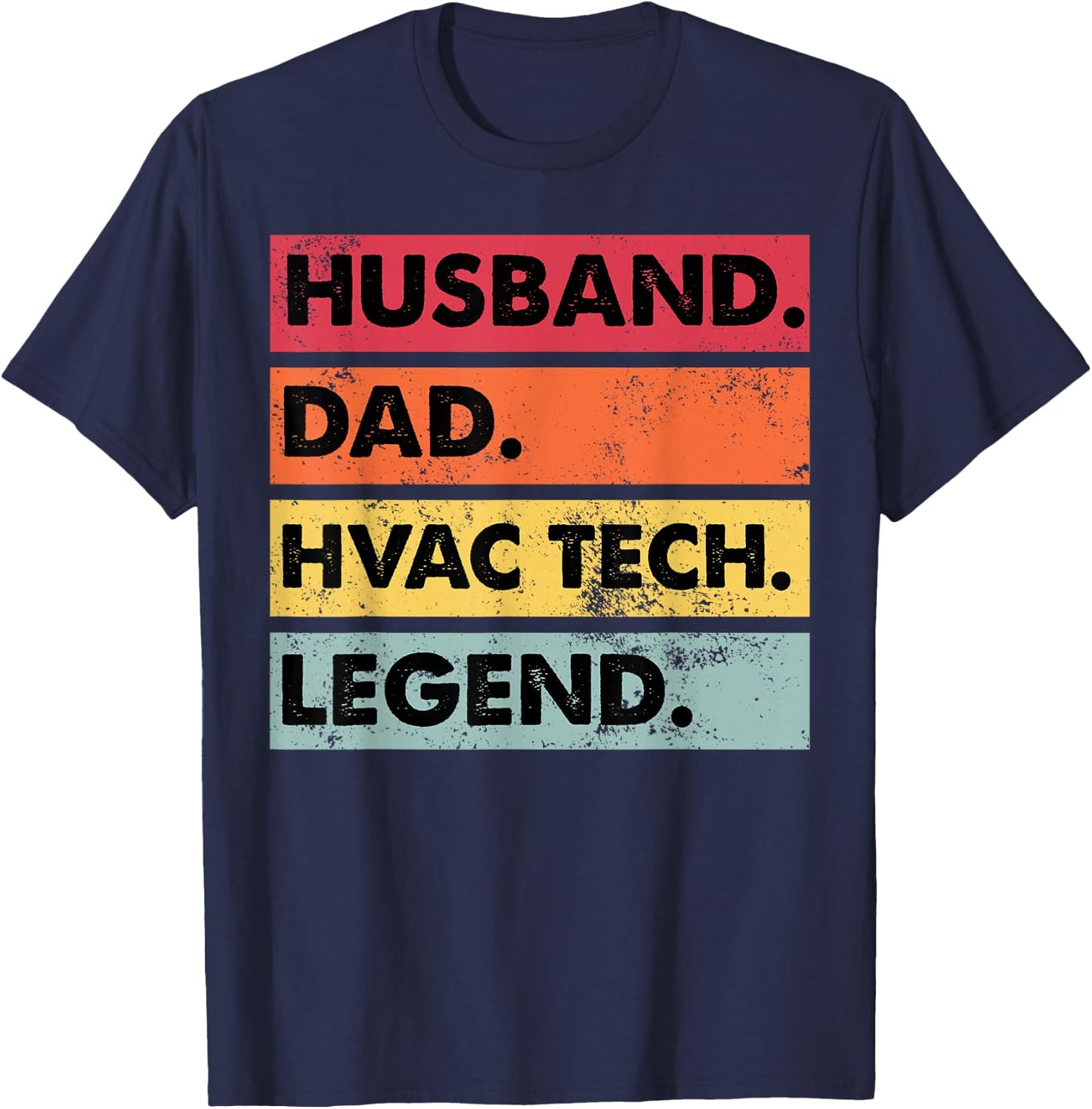 Husband Dad HVAC Tech Legend Funny HVAC Technician T-Shirt - T-Shirt | Navy