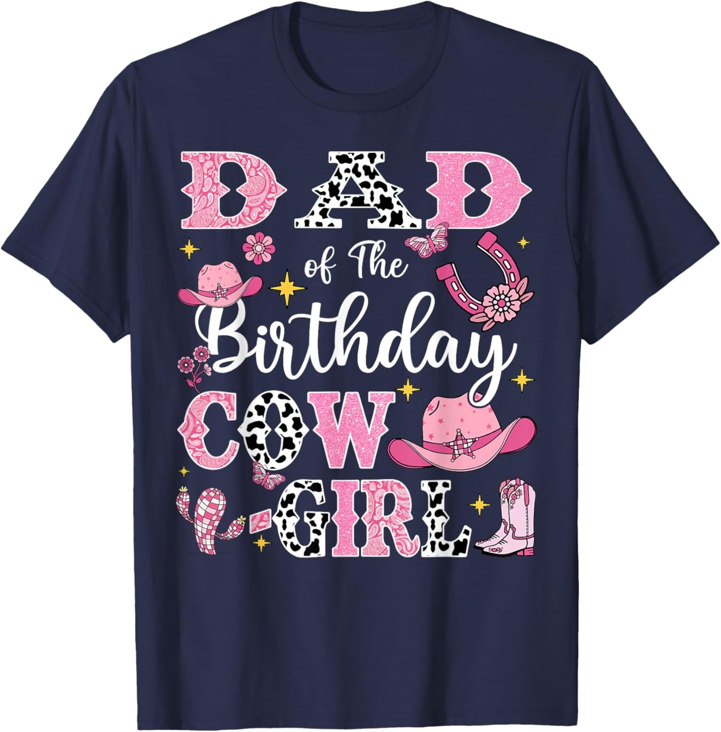 Dad Of The Birthday Cow-Girl Rodeo Cow Girl Birthday T-Shirt - T-Shirt | Navy