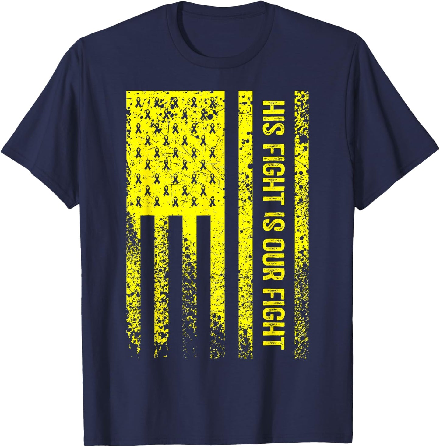 His Fight Is Our Fight Osteosarcoma Awareness T-Shirt - T-Shirt | Navy