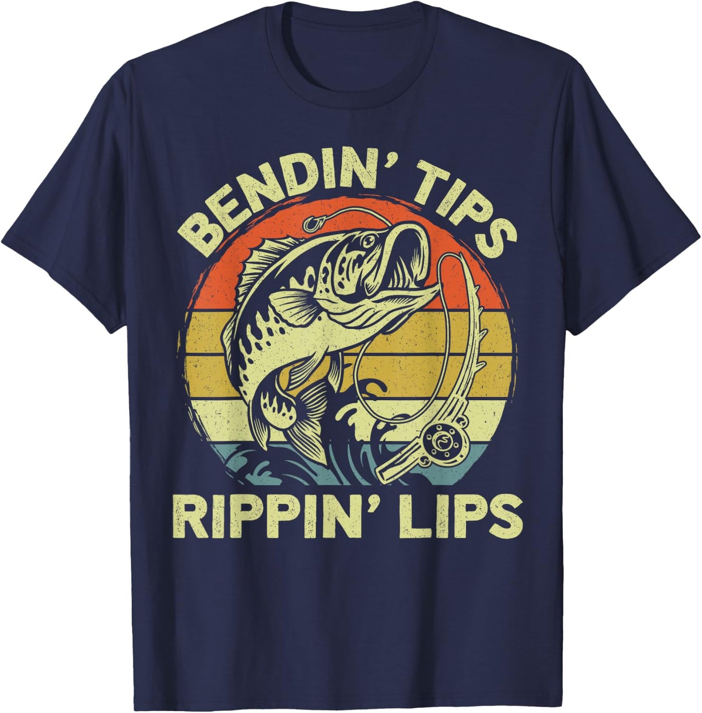 Bendin' Tips Rippin' Lips - Funny Fishing Quote Funny Dad T-Shirt - T-Shirt | Navy