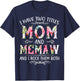 I Have Two Titles Mom And Memaw Funny Mothers Day Gift T-Shirt - T-Shirt | Navy