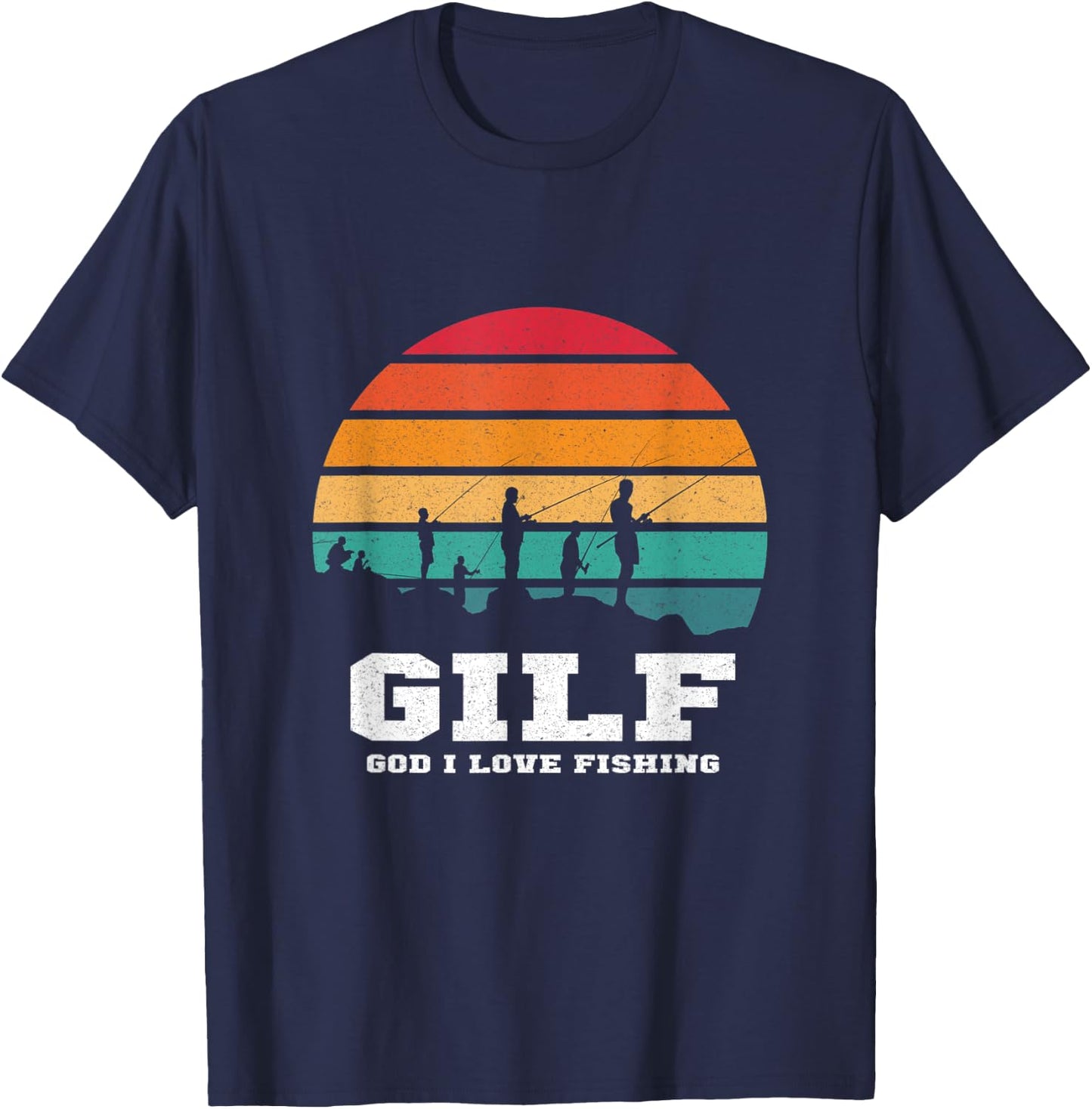 GILF GOD I LOVE Fishing funny angling pun T-Shirt - T-Shirt | Navy