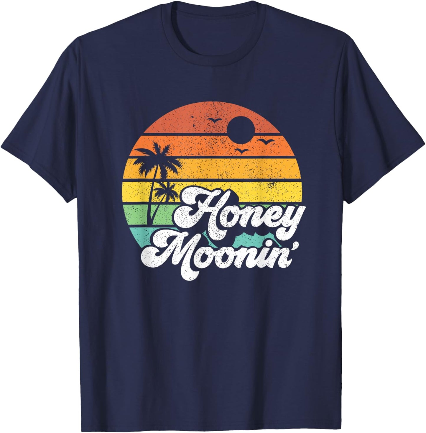 Honey Moonin Beach Honeymoon Vacation Men Women Couples Gift T-Shirt - T-Shirt | Navy