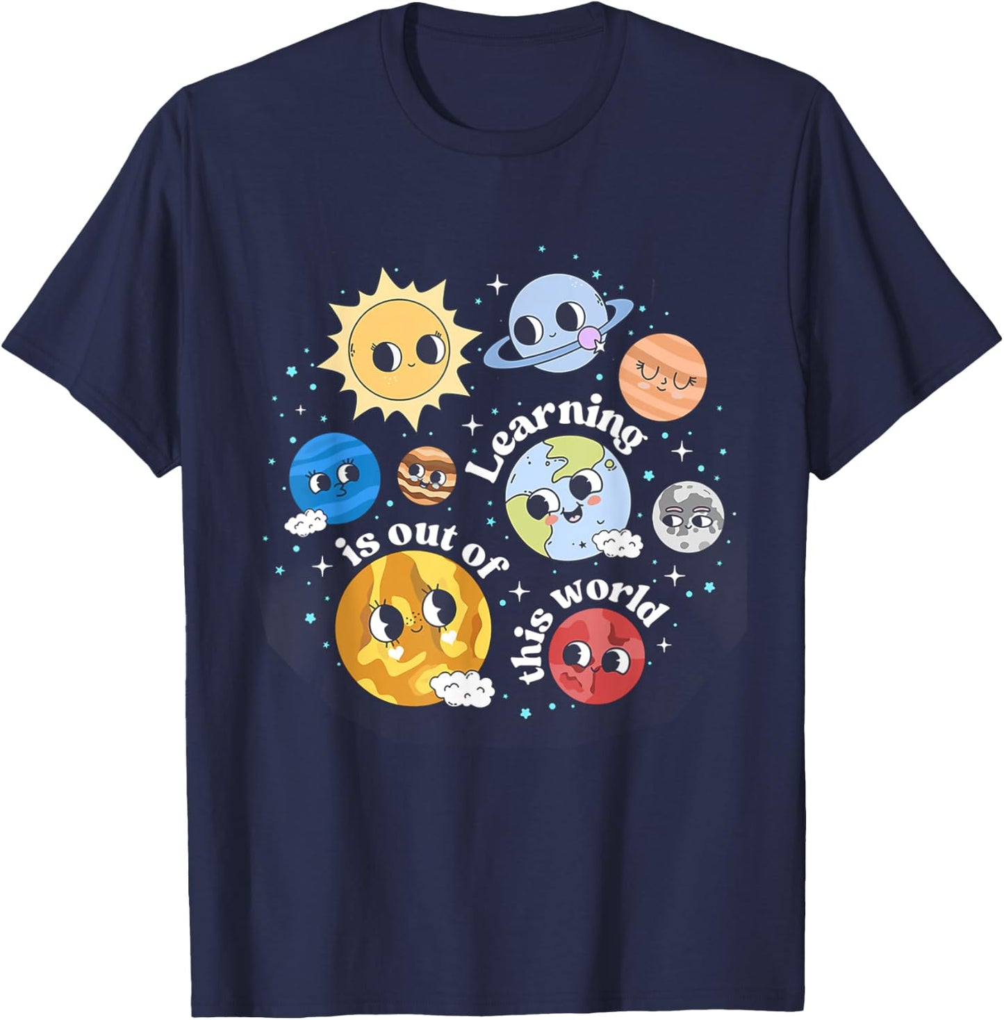 Solar System Learning Is Out Of This World Science Teacher Men Women Kids T-Shirt - T-Shirt | Navy