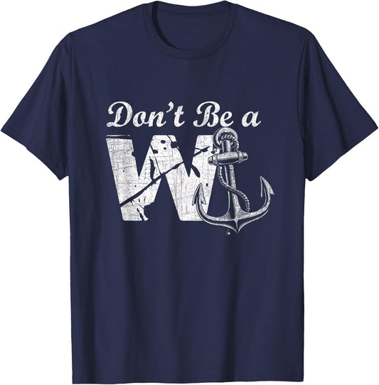 Don't Be A Wanker - Funny W and Anchor Word Play - Slang T-Shirt - T-Shirt | Navy