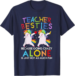 Teacher Besties Because Going Crazy Alone Is Not Fun T-Shirt - T-Shirt | Navy