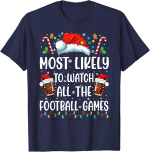 Most Likely To Watch All The Football Games Christmas Family T-Shirt - T-Shirt | Navy