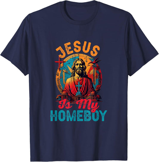Jesus Is My Homeboy Jesus Christ Christian Christianity T-Shirt - T-Shirt | Navy