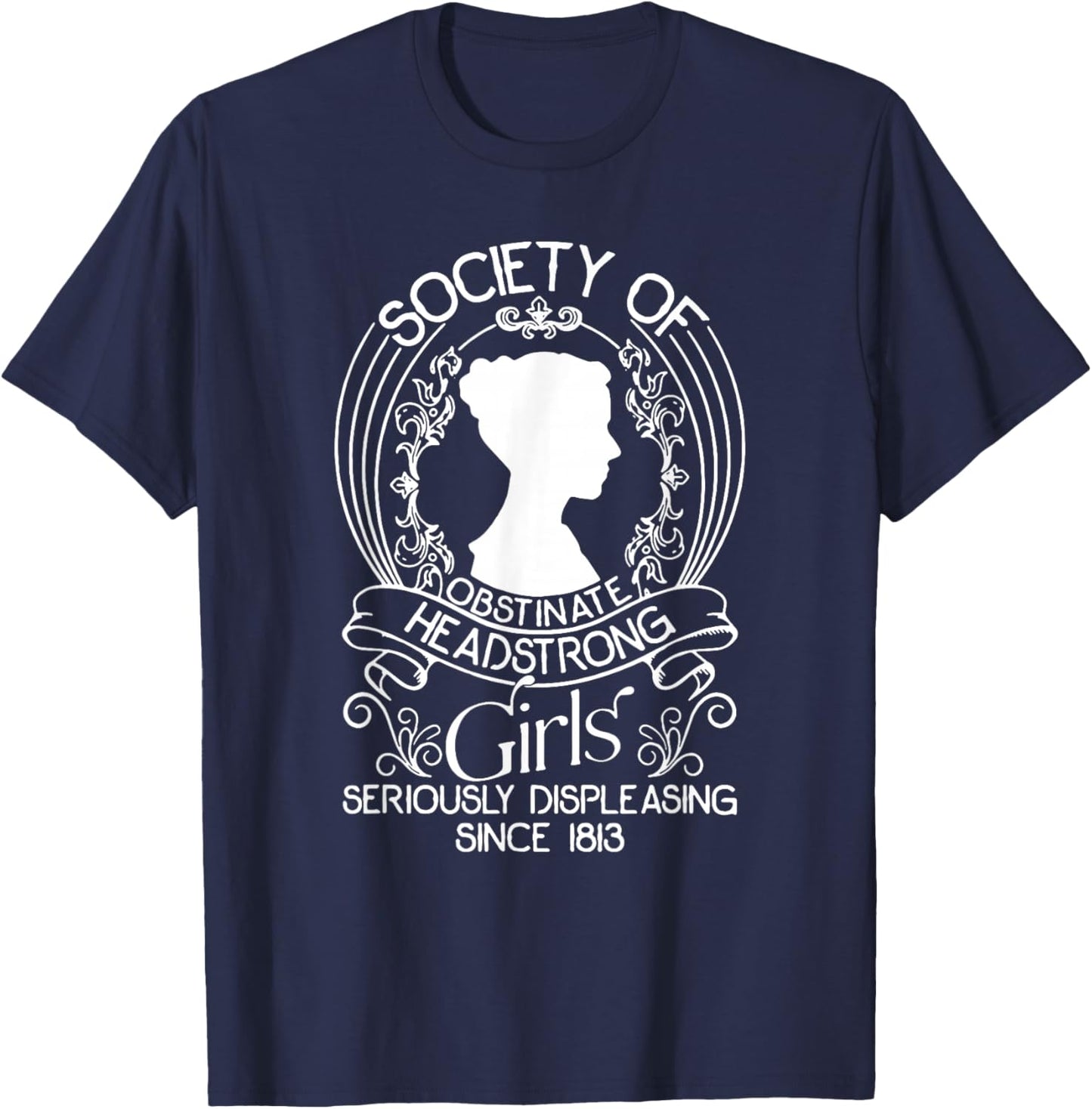 Society Of Obstinate Headstrong Girls Seriously Displeasing T-Shirt - T-Shirt | Navy