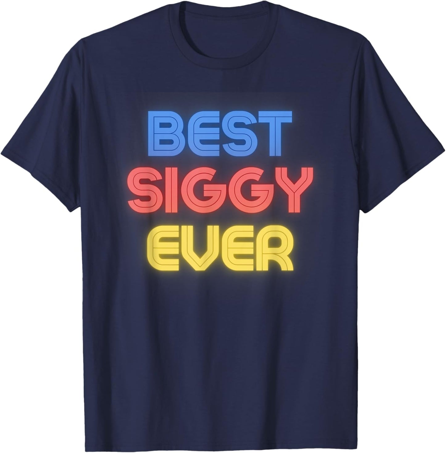 Best Siggy Ever - Funny Siggy Name Siggy T-Shirt - T-Shirt | Navy
