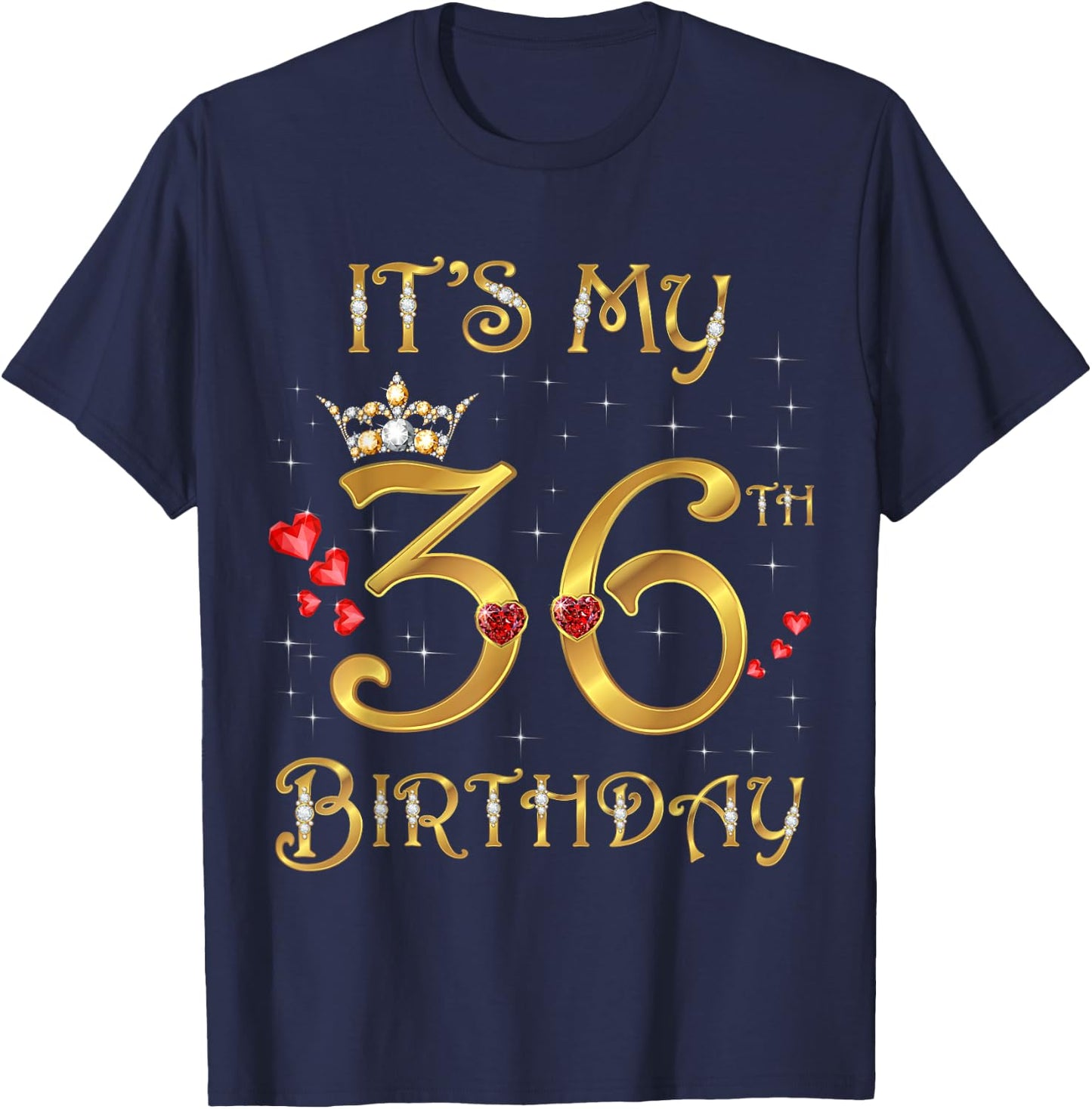 It's My 36th Birthday, 36 Years Old, 36th Birthday Queen T-Shirt - T-Shirt | Navy