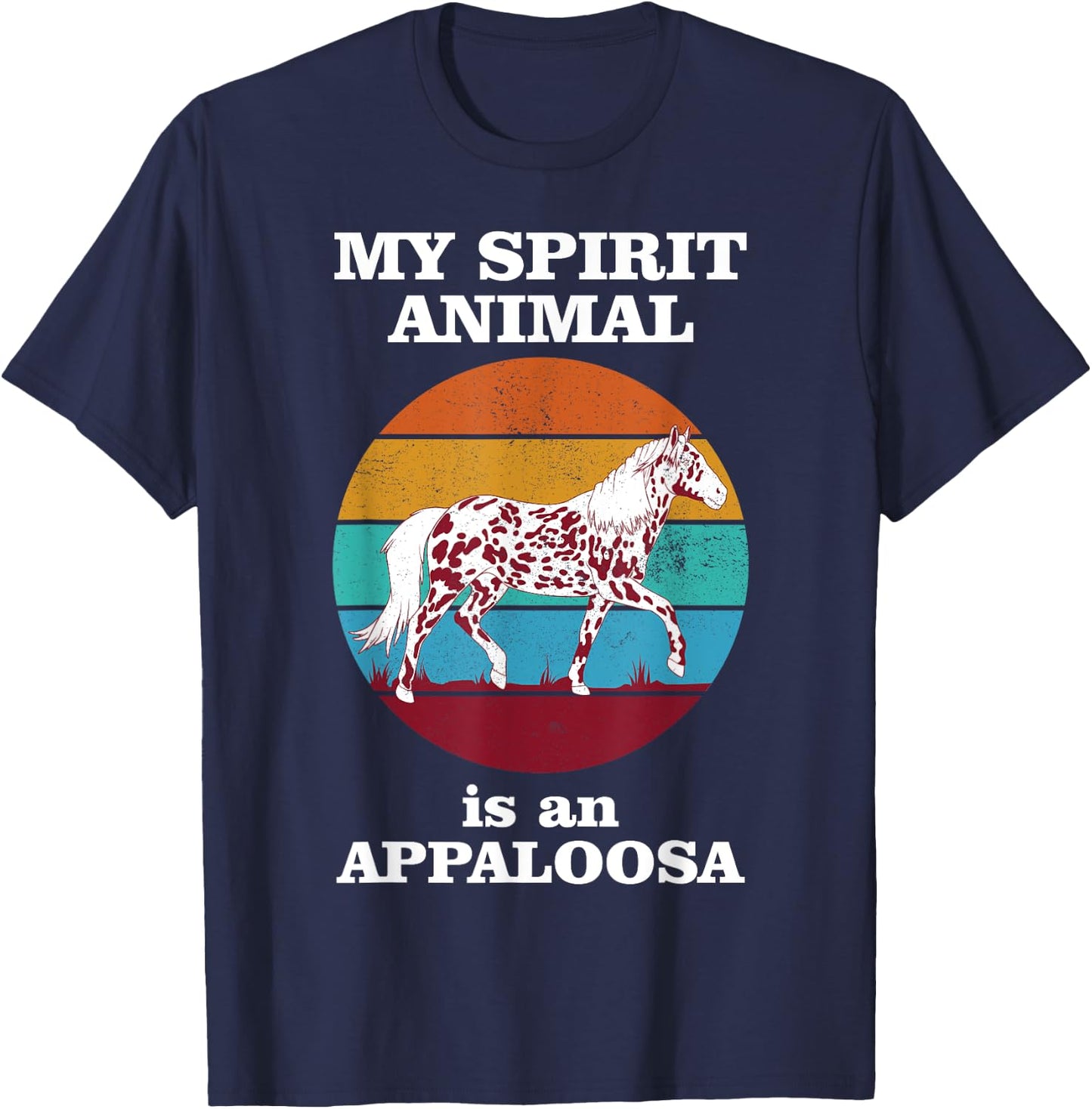 My Spirit Animal Is An Appaloosa Funny Horse T-Shirt - T-Shirt | Navy