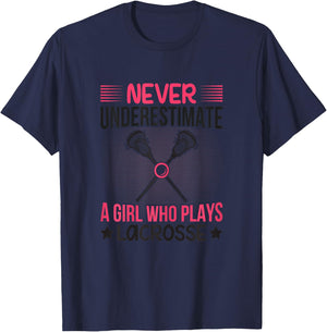 Never Underestimate A Girl Who Plays Lacrosse Funny Lacrosse T-Shirt - T-Shirt | Navy