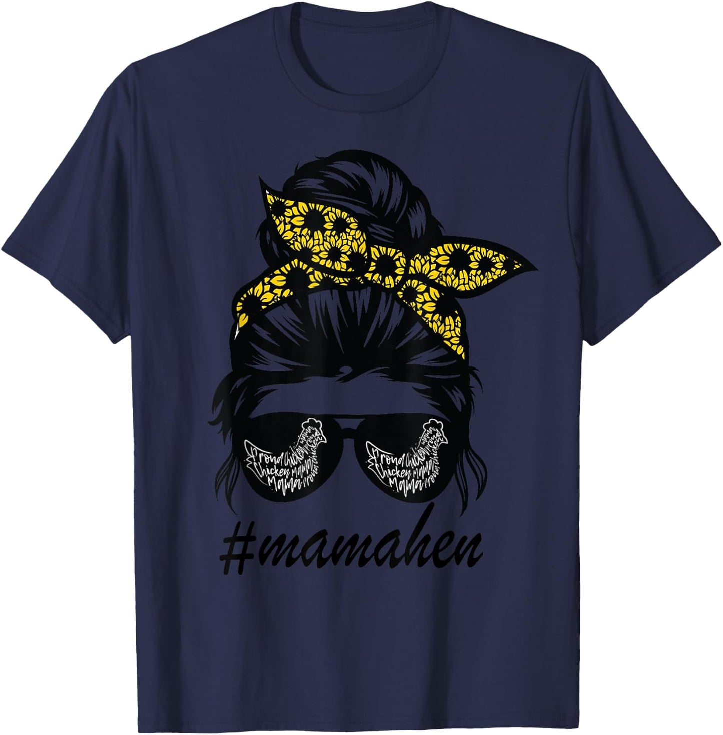 Mama Hen Chicken Messy Hair Bun Sunflower mother day T-Shirt - T-Shirt | Navy