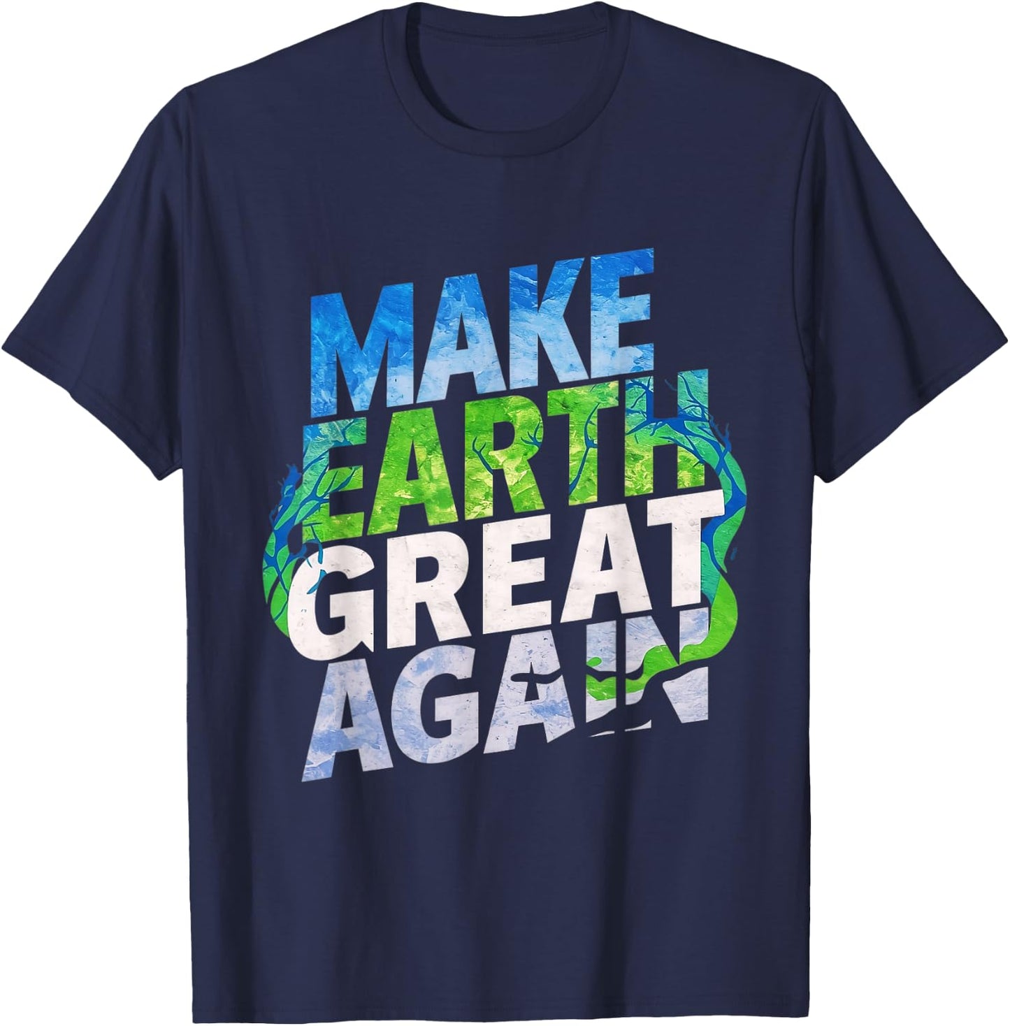 Make Earth Great Again Shirt Kids, Women & Men Earth Day T-Shirt - T-Shirt | Navy