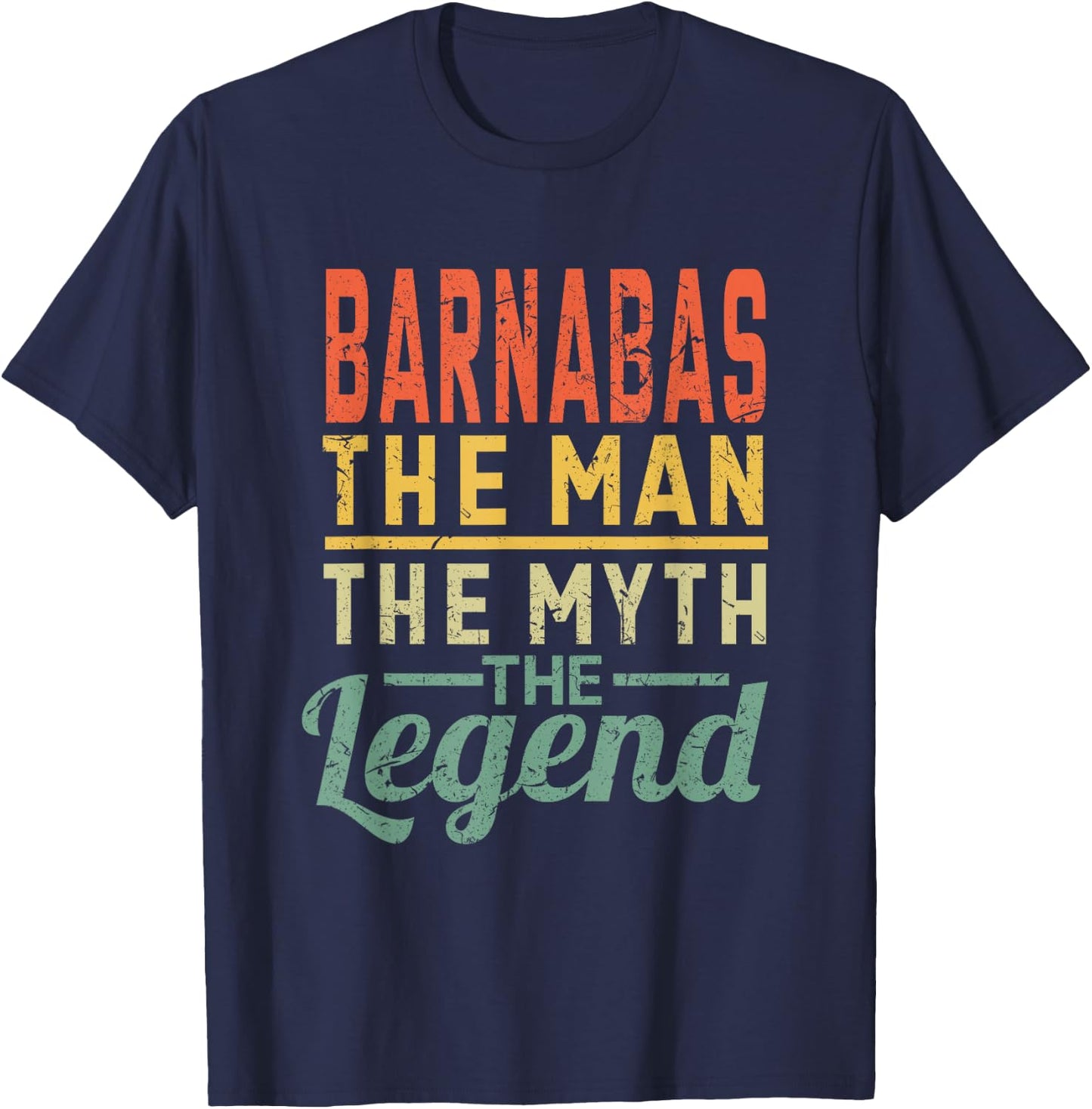 Barnabas The Man of Myth The Legend Name Barnabas T-Shirt - T-Shirt | Navy
