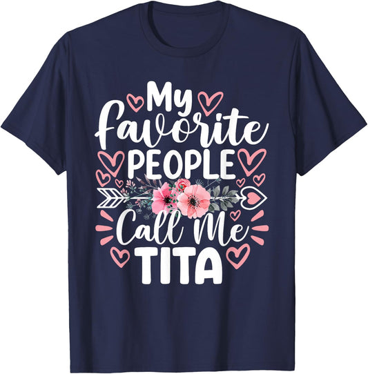 My Favorite People Call Me Tita Funny Grandma Mother's Day T-Shirt - T-Shirt | Navy