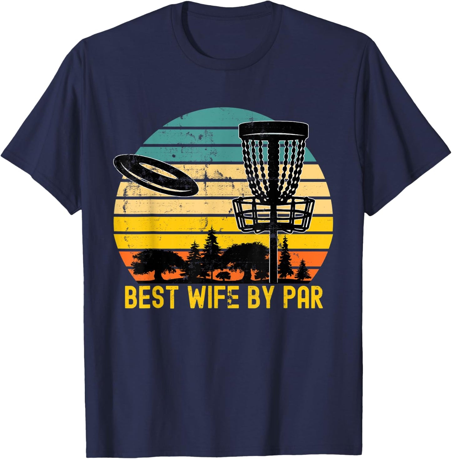 Vintage Disc Golf Wife - Best Wife By Par Disk Golf T-Shirt - T-Shirt | Navy