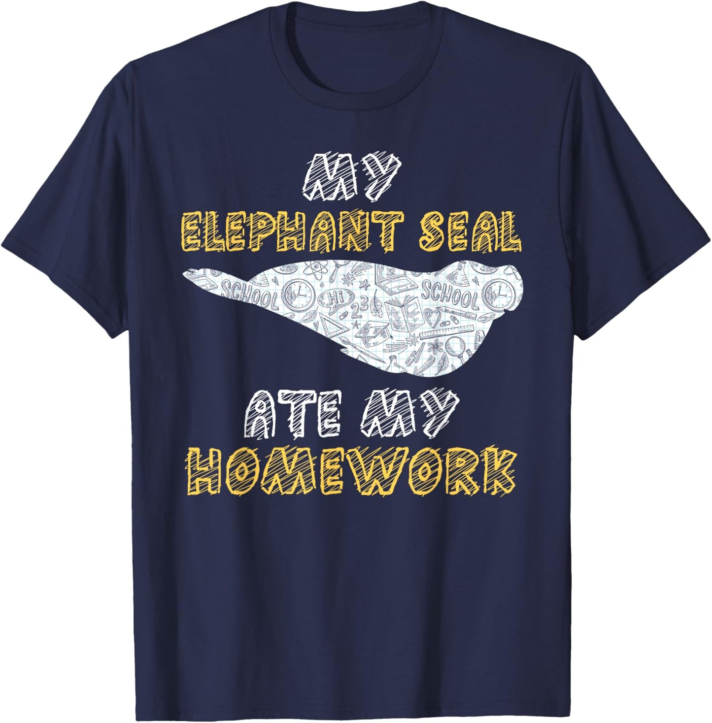 My Elephant Seal Ate My Homework Pup Kid Back To School T-Shirt - T-Shirt | Navy
