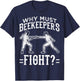 Funny Fencing Design Why Must Beekeepers Fight T-Shirt - T-Shirt | Navy