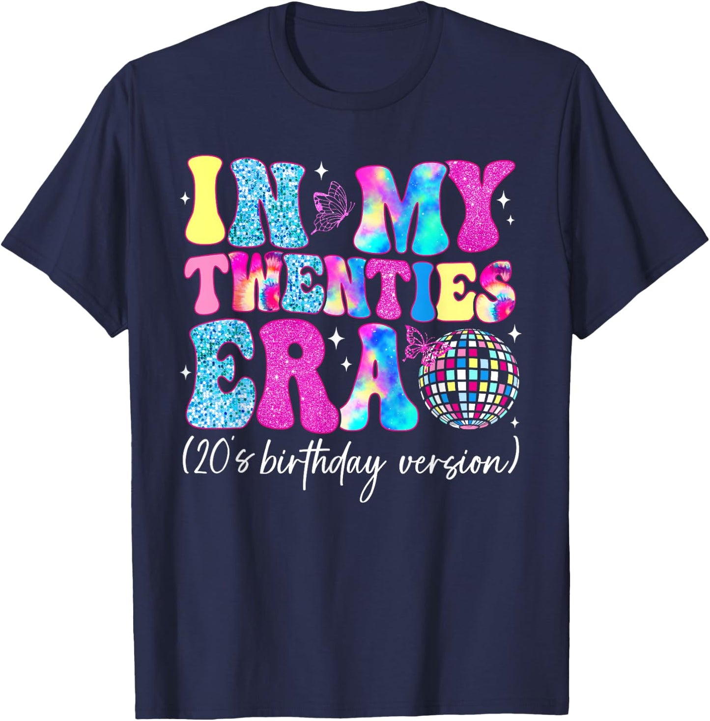 In My Twenties Era Groovy Retro Boy Girl Happy 20's Birthday T-Shirt - T-Shirt | Navy