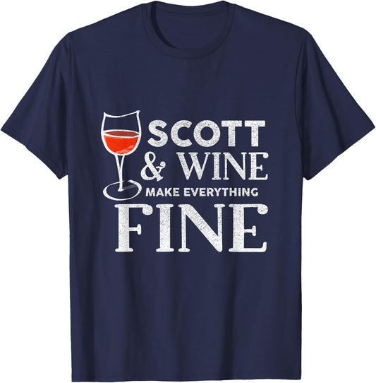 SCOTT And Wine Make Everything Fine Name SCOTTS T-Shirt - T-Shirt | Navy