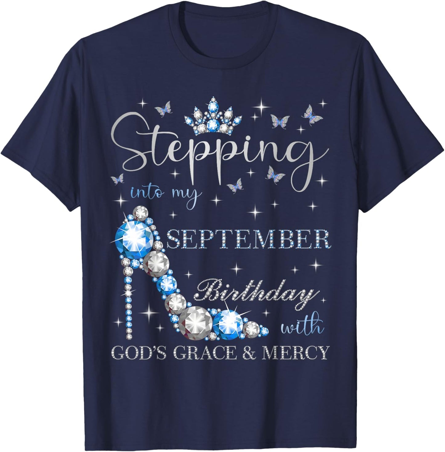 Stepping Into My September Birthday With God's Grace T-Shirt - T-Shirt | Navy