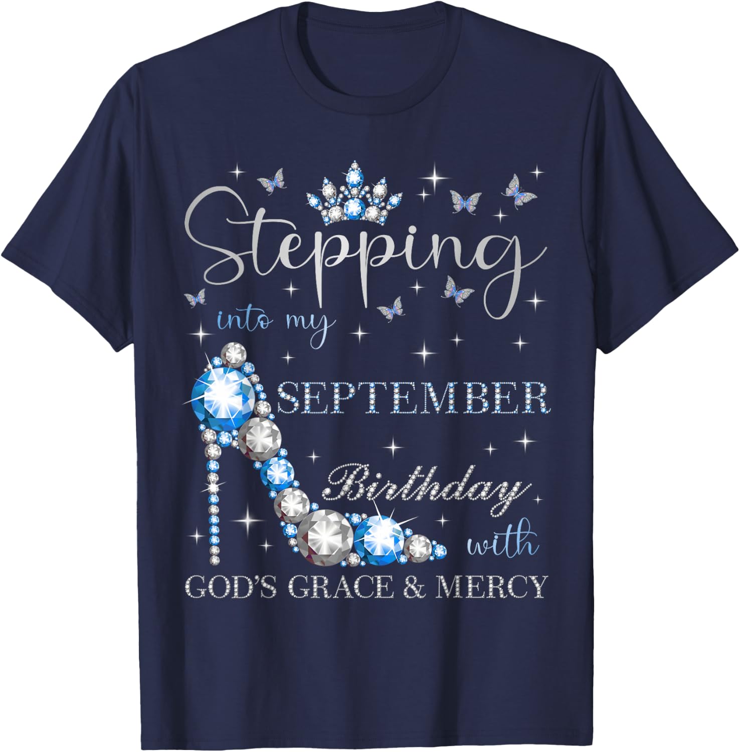 Stepping Into My September Birthday With God's Grace T-Shirt - T-Shirt | Navy