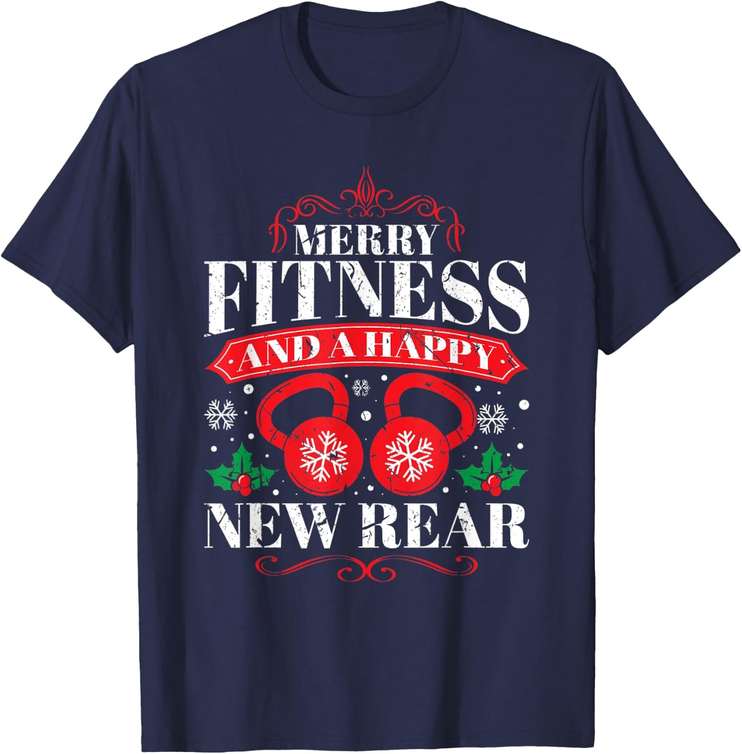 Merry Fitness And A Happy New Rear Funny Workout Lover T-Shirt - T-Shirt | Navy