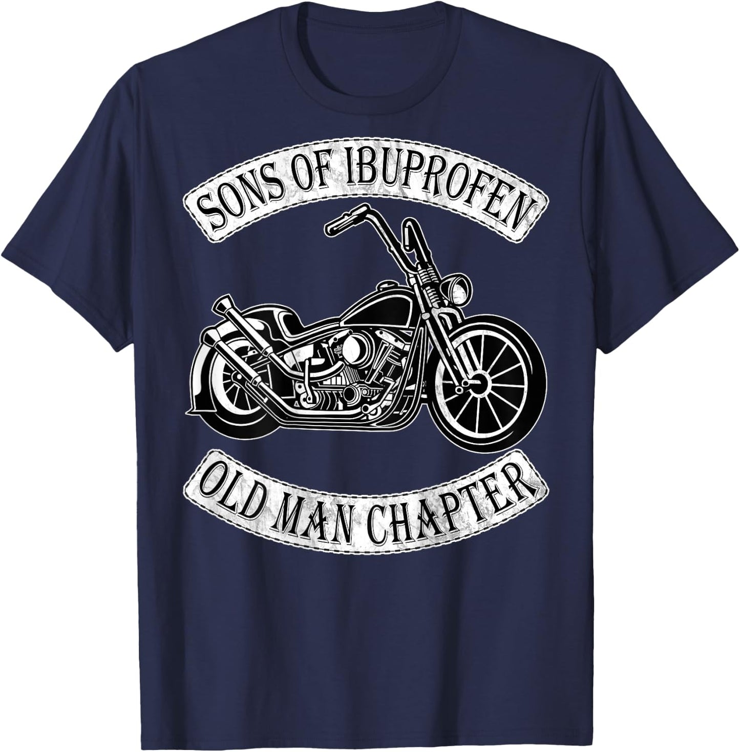 Sons of Ibuprofen Old Man Chapter: Funny Older Biker Gift T-Shirt - T-Shirt | Navy