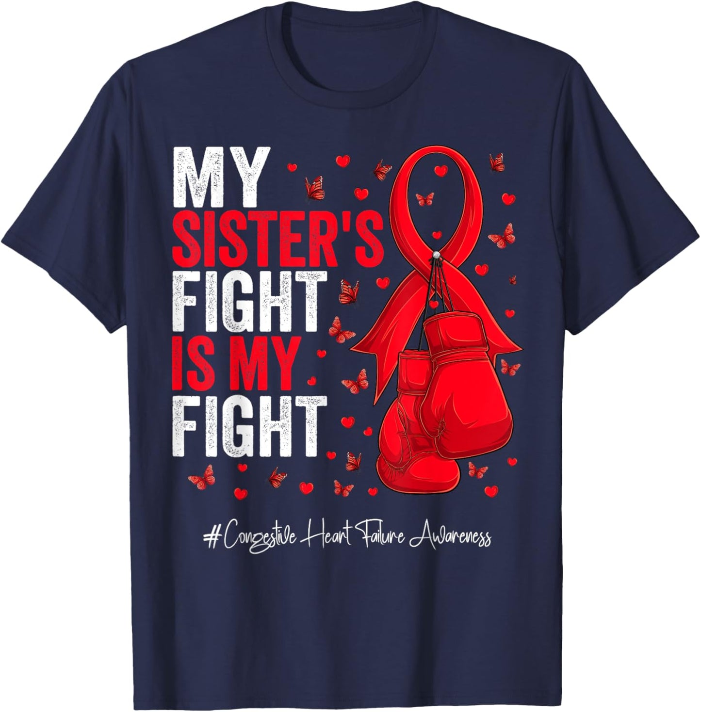 Red Ribbon Sister Congestive Heart Failure Awareness T-Shirt - T-Shirt | Navy