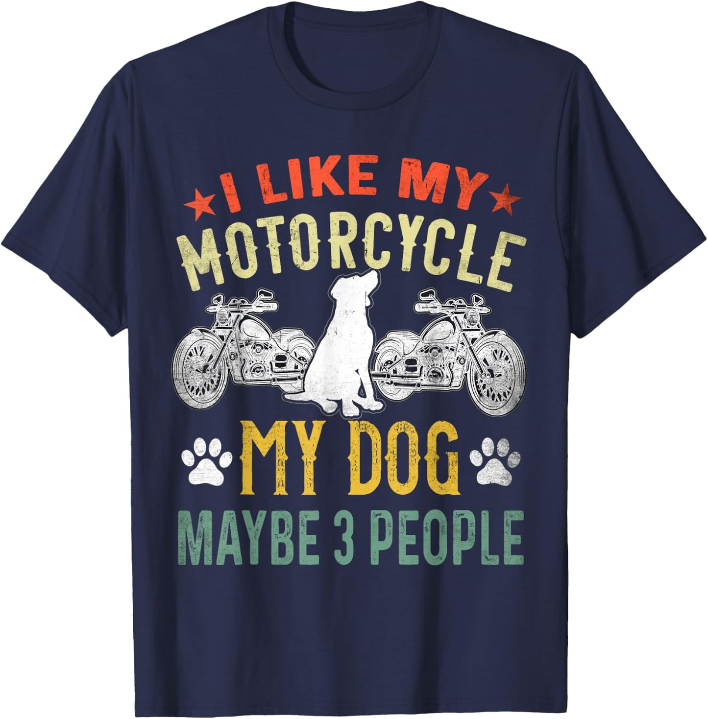 I Like My Motorcycle My Dog and Maybe 3 People Biker Puppy Women T-Shirt - T-Shirt | Navy