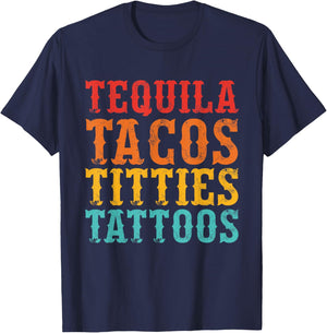 Tequila Tacos Titties Tattoos Vintage Design T-Shirt - T-Shirt | Navy