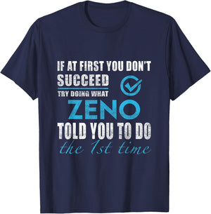 Zeno Name - Try What Zeno Told You To Do T-Shirt - T-Shirt | Navy