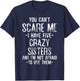 You Can't Scare Me I Have Five Crazy Sisters Funny Brother T-Shirt - T-Shirt | Navy