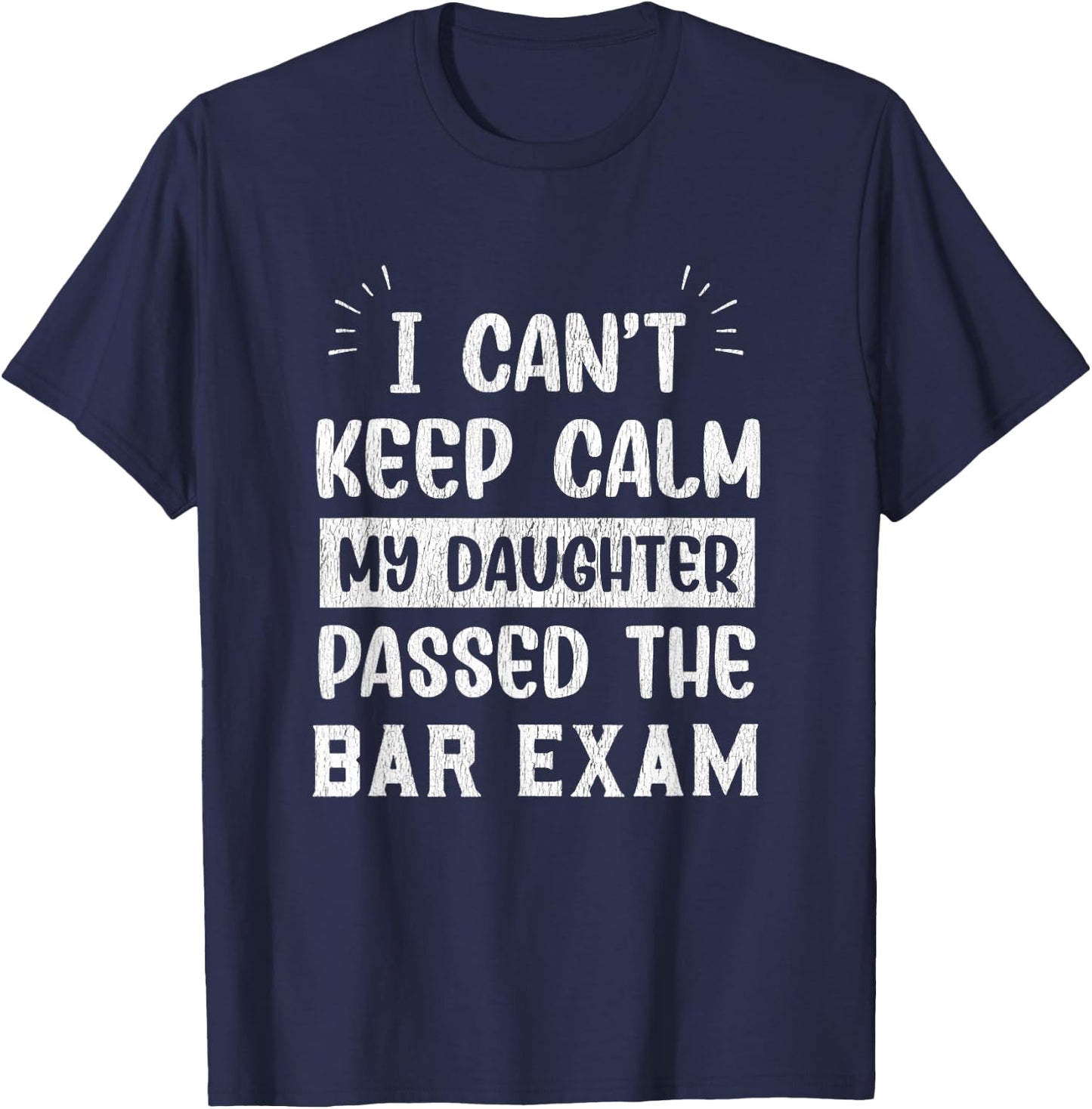 I Can't Keep Calm Bar Exam Passer T-Shirt - T-Shirt | Navy