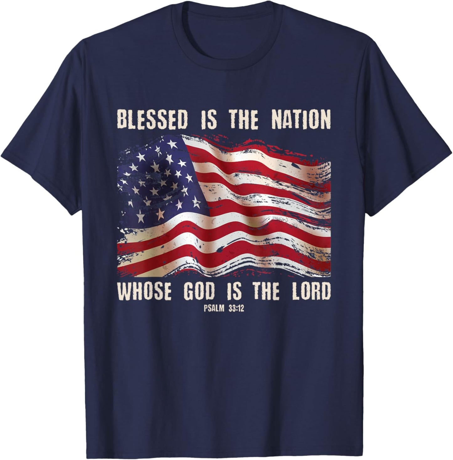 Blessed Is The Nation God Is The Lord Christians 4th Of July T-Shirt - T-Shirt | Navy